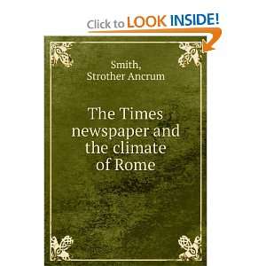   Times newspaper and the climate of Rome Strother Ancrum Smith Books