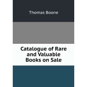  Catalogue of Rare and Valuable Books on Sale Thomas Boone Books