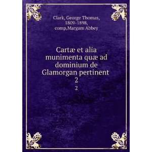   George Thomas, 1809 1898, comp,Margam Abbey Clark  Books