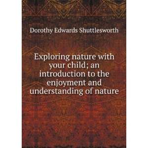   and understanding of nature Dorothy Edwards Shuttlesworth Books
