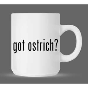  got ostrich?   Funny Humor Ceramic 11oz Coffee Mug Cup 