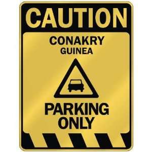   CAUTION CONAKRY PARKING ONLY  PARKING SIGN GUINEA