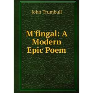   Fingal  a modern epic poem, in four cantos. John Trumbull Books