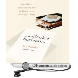 Unfinished Business One Mans Extraordinary Year of Trying to Do the 