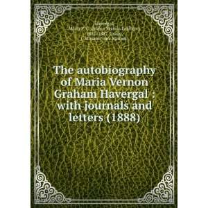  The autobiography of Maria Vernon Graham Havergal  with 