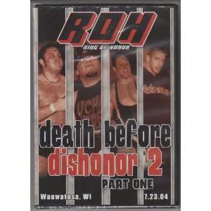   Honor   Death Before Dishonor 2   Part One   7.23.04 