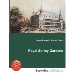  Royal Surrey Gardens Ronald Cohn Jesse Russell Books