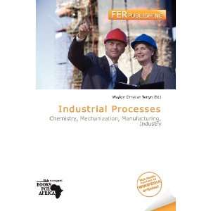   Industrial Processes (9786135868562) Waylon Christian Terryn Books