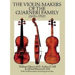   the Guarneri Family (1626 1762) [Paperback] William Henry Hill Books
