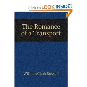  The Romance of a Transport William Clark Russell Books
