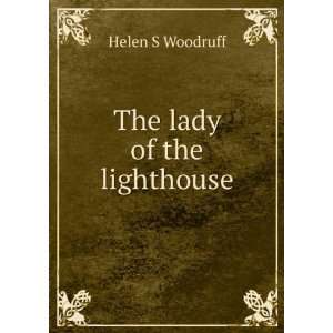  The lady of the lighthouse Helen S Woodruff Books