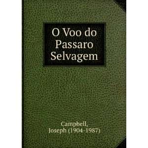  O Voo do Passaro Selvagem Joseph (1904 1987) Campbell 