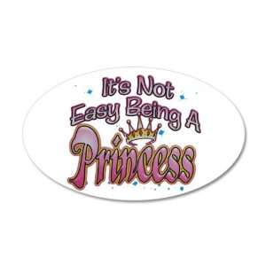   5O Wall Vinyl Sticker Its Not Easy Being A Princess 
