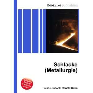  Schlacke (Metallurgie) Ronald Cohn Jesse Russell Books