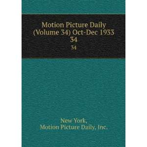  Picture Daily (Volume 34) Oct Dec 1933. 34 Motion Picture Daily 