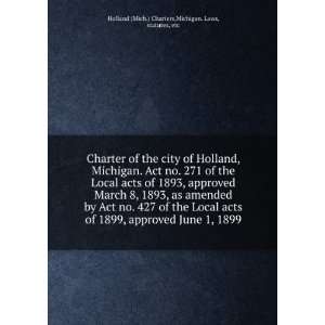  Charter of the City of Holland, Michigan Act No. 271 of 