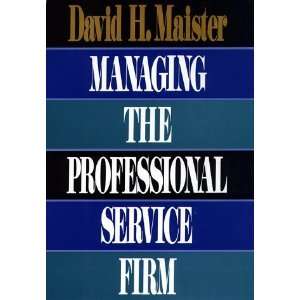   the Professional Service Firm [Hardcover] David H. Maister Books