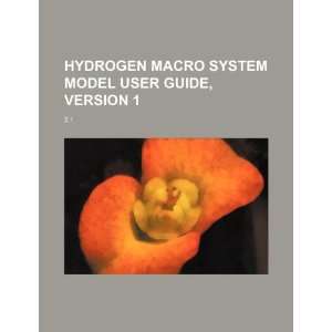  Hydrogen macro system model user guide, version 1.2.1 