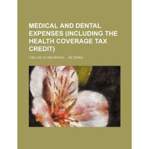 Medical and dental expenses (including the health coverage tax credit 