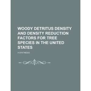  Woody detritus density and density reduction factors for 