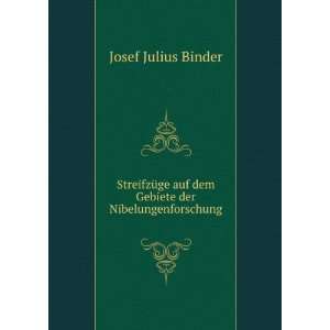   Der Nibelungenforschung (German Edition) Josef Julius Binder Books