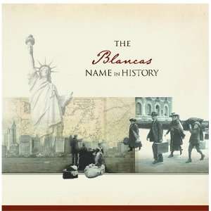  The Blancas Name in History Ancestry Books