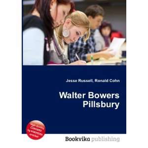  Walter Bowers Pillsbury Ronald Cohn Jesse Russell Books