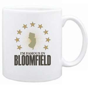  New  I Am Famous In Bloomfield  New Jersey Mug Usa City 