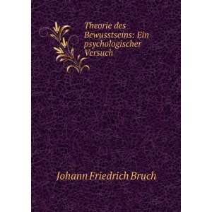    Ein psychologischer Versuch Johann Friedrich Bruch Books