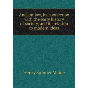   society, and its relation to modern ideas Henry Sumner Maine Books