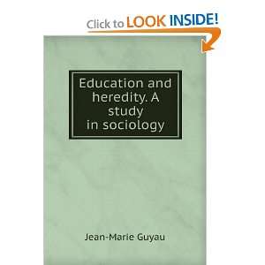  Education and heredity. A study in sociology Jean Marie 