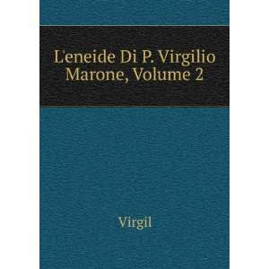  Leneide Di P. Virgilio Marone, Volume 2 Virgil Books
