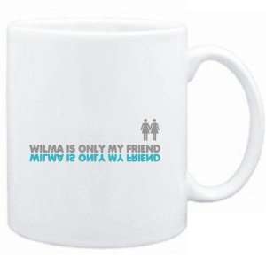  Mug White  Wilma is only my friend  Female Names Sports 
