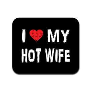  I Love My Hot Wife Mousepad Mouse Pad Electronics