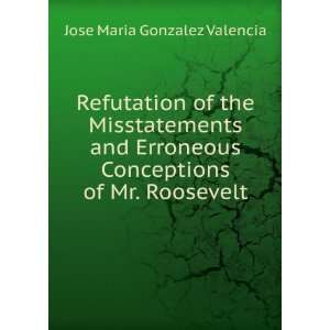  Refutation of the Misstatements and Erroneous Conceptions 