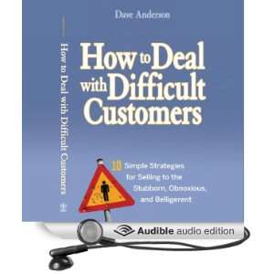 How to Deal with Difficult Customers 10 Simple Strategies for Selling 