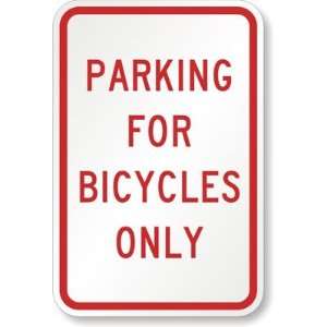  Parking for Bicycles Only Sign Diamond Grade, 18 x 12 