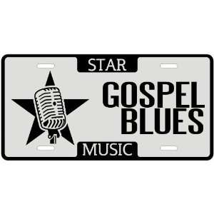  New  I Am A Gospel Blues Star   License Plate Music 