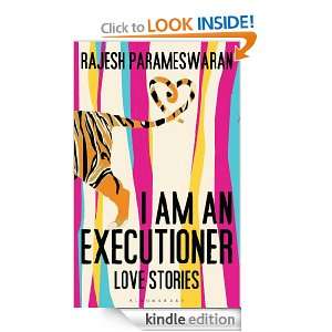 Am An Executioner Love Stories Rajesh Parameswaran  
