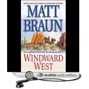  Windward West (Audible Audio Edition) Matt Braun, George 