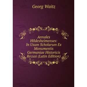   Germaniae Historicis Recusi (Latin Edition) Georg Waitz Books