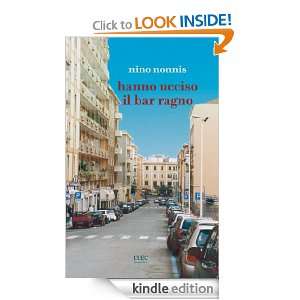 Hanno ucciso il Bar Ragno (Italian Edition) Nino Nonnis  