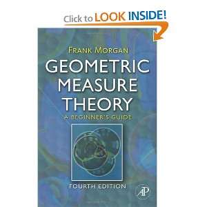  Geometric Measure Theory, Fourth Edition A Beginners 