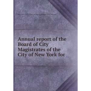  Annual report of the Board of City Magistrates of the City 