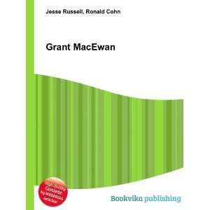  Grant MacEwan Ronald Cohn Jesse Russell Books