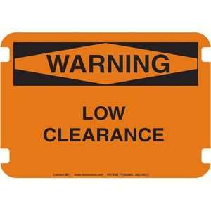10 x 14 Standard Warning Signs  Low Clearance  Industrial 
