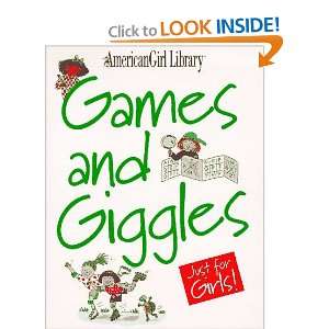  Games and Giggles Just for Girls (American Girl Library 