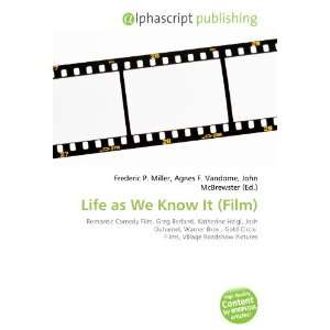  Life as We Know It (Film) (9786134055383) Books