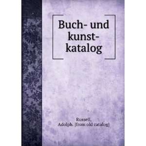  Buch  und kunst katalog Adolph. [from old catalog 
