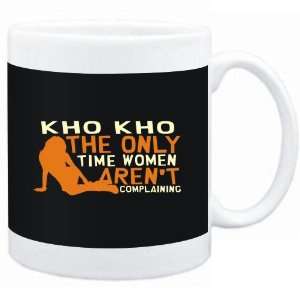 Mug Black  Kho Kho  THE ONLY TIME WOMEN ARENÂ´T COMPLAINING Sports 
